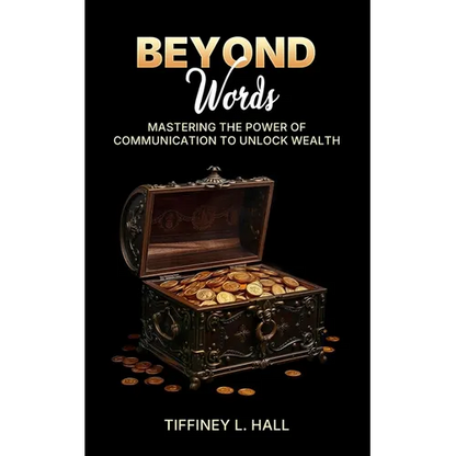 Beyond Words Mastering The Power Of Communication To Unlock Wealth - Paperback