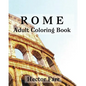 Rome: Adult Coloring Book: Italy Sketches Coloring Book - Paperback