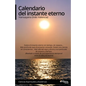 Calendario del instante eterno - Paperback