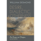 Desire, Dialectic, and Otherness: An Essay on Origins, Second Edition - Paperback