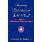 Inspiring Unconditional Love 2 - More Reflections from the Heart - Paperback