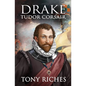 Drake - Tudor Corsair - Paperback