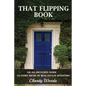 That Flipping Book: An all-inclusive guide to all niches of real estate investing. - Paperback