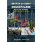 Broken Systems, Broken Care: Politics vs. Nursing Progress in West Africa - Paperback