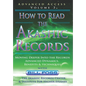 How to Read the Akashic Records Vol 3: Advanced Access - Advanced Dynamics, Benefits & techniques - Paperback
