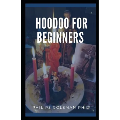 Hoodoo for Beginners: A Guide to Hoodoo Folk Magic - Paperback