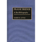 Frank Bridge: A Bio-Bibliography - Hardcover