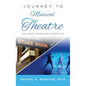 Journey to Musical Theatre: College Admissions & Profiles - Hardcover
