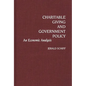 Charitable Giving and Government Policy: An Economic Analysis - Hardcover