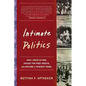 Intimate Politics: How I Grew Up Red, Fought for Free Speech, and Became a Feminist Rebel - Paperback