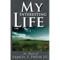 My Interesting Life: The Memoirs of Sam Pryor - Paperback