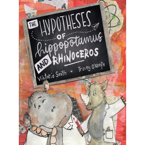 The Hypotheses of Hippopotamus and Rhinoceros - Hardcover