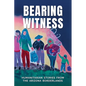 Bearing Witness: Humanitarian Stories from the Arizona Borderlands - Paperback