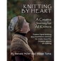 Knitting by Heart: A Creative Journey for All Knitters - Paperback