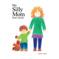 My Silly Mom Had a Stroke - Paperback