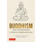 Buddhism for Beginners: A Guide to Enlightened Living - Hardcover