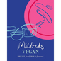 Mildreds Vegan: Bright Food, Bold Flavour - Hardcover