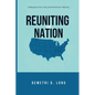 Reuniting the Nation: A Blueprint for Unity and American Identity - Paperback