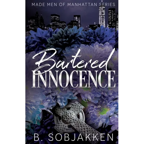 Bartered Innocence: An Arranged Marriage Mafia Romance - Paperback