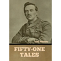 Fifty-One Tales - Hardcover