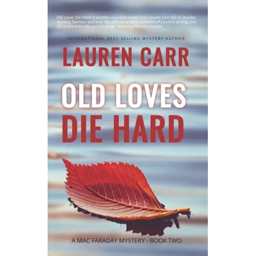 Old Loves Die Hard: A Mac Faraday Mystery - Paperback