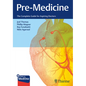 Pre-Medicine: The Complete Guide for Aspiring Doctors - Paperback