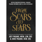 From Scars to Stars: Revolutionizing Recovery Through Trauma-Informed Care & Lived Experience - Hardcover