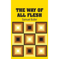 The Way of All Flesh - Hardcover