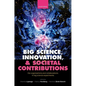 Big Science, Innovation, and Societal Contributions: The Organisations and Collaborations in Big Science Experiments - Hardcover