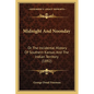 Midnight And Noonday: Or The Incidental History Of Southern Kansas And The Indian Territory (1892) - Paperback