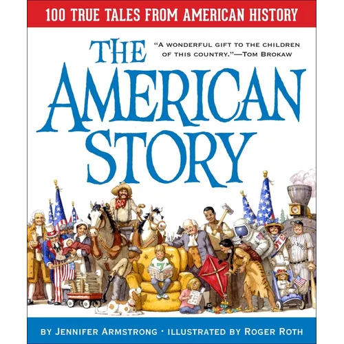 The American Story: 100 True Tales from American History - Hardcover