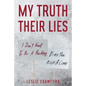 My Truth Their Lies - Paperback