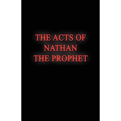 The Acts of Nathan the Prophet - Paperback