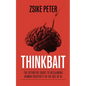 Thinkbait: The Definitive Guide to Reclaiming Human Creativity in the Age of AI - Paperback