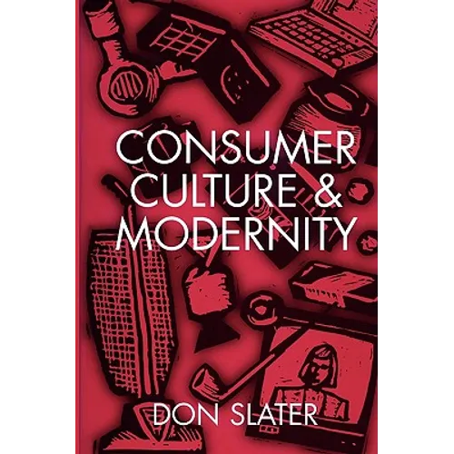 Consumer Culture and Modernity - Paperback