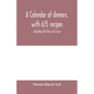 A calendar of dinners, with 615 recipes; Including the Story of Crisco - Paperback