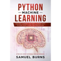 Python Machine Learning: Machine Learning and Deep Learning with Python, scikit-learn and Tensorflow - Paperback