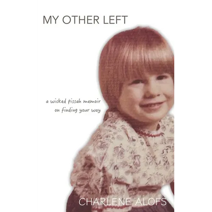 My Other Left: a wicked pissah memoir on finding your way - Paperback