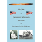 My Life in Ladysmith, Wisconsin 1928 to 1948 - Paperback