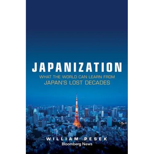 Japanization: What the World C - Hardcover