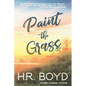 Paint the Grass - Paperback