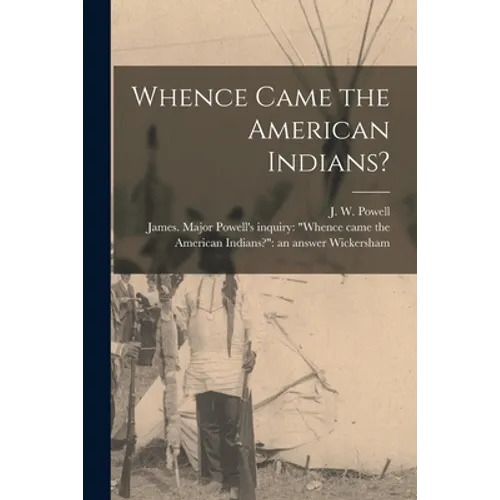 Whence Came the American Indians? [microform] - Paperback