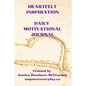 Heartfelt Inspiration Daily Motivational Journal - Paperback