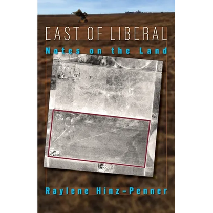 East of Liberal: Notes on the Land - Paperback