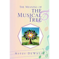 The Meaning of the Musical Tree - Paperback