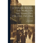 A Voyage Round the World in the Years 1740, 1741, 1742, 1743, 1744 [microform] - Hardcover