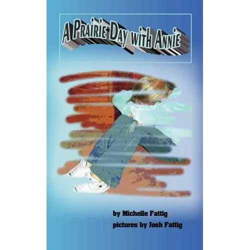 A Prairie Day with Annie - Paperback