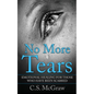 No More Tears: Emotional Healing For Those Who Have Been Scarred - Paperback