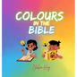Colours in the Bible - Hardcover