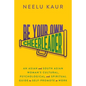 Be Your Own Cheerleader: An Asian and South Asian Woman's Cultural, Psychological, and Spiritual Guide to Self-Promote at Work - Paperback